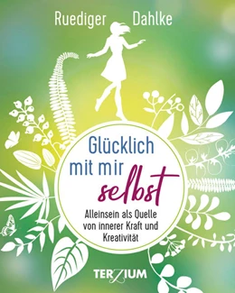 Abbildung von Dahlke | Glücklich mit mir selbst | 1. Auflage | 2021 | beck-shop.de