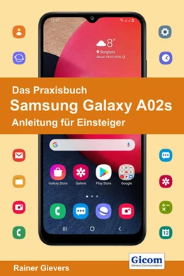 Abbildung von Gievers | Das Praxisbuch Samsung Galaxy A02s - Anleitung für Einsteiger | 1. Auflage | 2021 | beck-shop.de