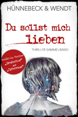 Abbildung von Hünnebeck / Wendt | Du sollst mich lieben | 1. Auflage | 2021 | beck-shop.de