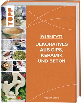 Abbildung von Lührs | Werkstatt - Dekoratives aus Gips, Keramik und Beton | 1. Auflage | 2022 | beck-shop.de