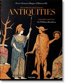 Abbildung von Huwiler / Schütze | D'Hancarville. The Complete Collection of Antiquities from the Cabinet of Sir William Hamilton | 1. Auflage | 2022 | beck-shop.de