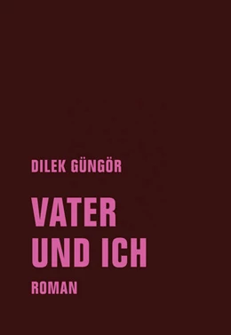 Abbildung von Güngör | Vater und ich | 1. Auflage | 2021 | beck-shop.de