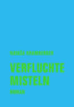 Abbildung von Kramberger | Verfluchte Misteln | 1. Auflage | 2021 | beck-shop.de
