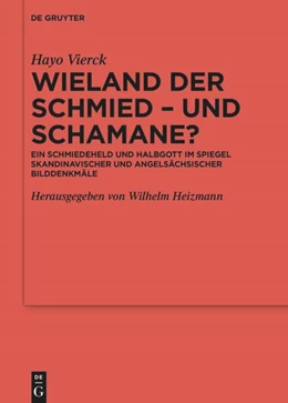 Abbildung von Vierck / Heizmann | Wieland der Schmied - und Schamane? | 1. Auflage | 2022 | beck-shop.de