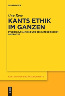 Abbildung von Rose | Kants Ethik im Ganzen | 1. Auflage | 2021 | beck-shop.de