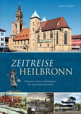 Abbildung von Maier | Zeitreise Heilbronn | 1. Auflage | 2021 | beck-shop.de