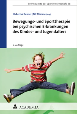 Abbildung von Deimel / Thimme | Bewegungs- und Sporttherapie bei psychischen Erkrankungen des Kindes- und Jugendalters | 2. Auflage | 2022 | beck-shop.de