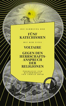 Abbildung von Voltaire | Gegen den Herrschaftsanspruch der Religionen. die fünf Katechismen | 1. Auflage | 2021 | beck-shop.de