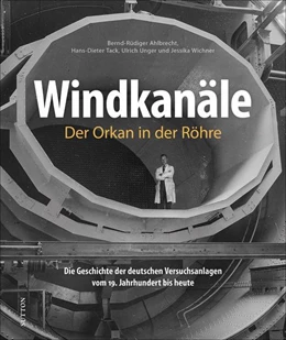 Abbildung von Tack / Ahlbrecht | Windkanäle. Der Orkan in der Röhre | 1. Auflage | 2022 | beck-shop.de