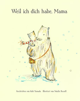 Abbildung von Yamada | Weil ich dich habe, Mama | 1. Auflage | 2021 | beck-shop.de