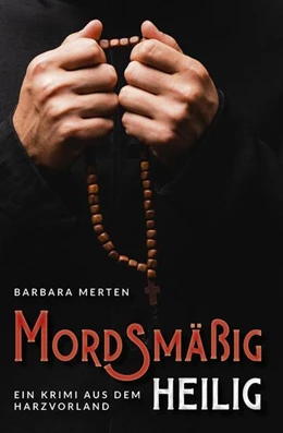 Abbildung von Merten | Mordsmäßig heilig | 1. Auflage | 2021 | beck-shop.de