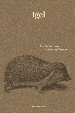 Abbildung von Auffermann / Schalansky | Igel | 1. Auflage | 2021 | beck-shop.de