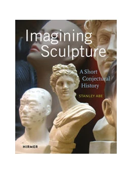 Abbildung von Abe | Imagining Sculpture | 1. Auflage | 2023 | beck-shop.de