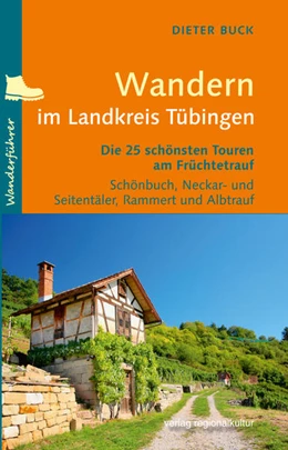 Abbildung von Buck | Wandern im Landkreis Tübingen | 1. Auflage | 2021 | beck-shop.de