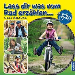 Abbildung von Krause | Lass dir was vom Rad erzählen | 1. Auflage | 2021 | beck-shop.de