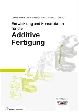 Abbildung von Klahn / Meboldt | Entwicklung und Konstruktion für die Additive Fertigung | 2. Auflage | 2021 | beck-shop.de