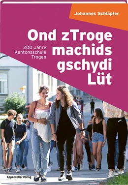 Abbildung von Schläpfer | Ond zTroge machids gschydi Lüt | 1. Auflage | 2021 | beck-shop.de