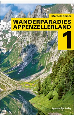 Abbildung von Steiner | Wanderparadies Appenzellerland 1 | 1. Auflage | 2021 | beck-shop.de
