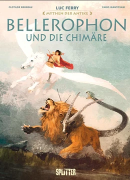 Abbildung von Ferry / Bruneau | Mythen der Antike: Bellerophon und die Chimäre | 1. Auflage | 2021 | beck-shop.de