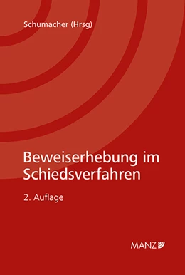 Abbildung von Schumacher | Beweiserhebung im Schiedsverfahren | 2. Auflage | 2021 | beck-shop.de