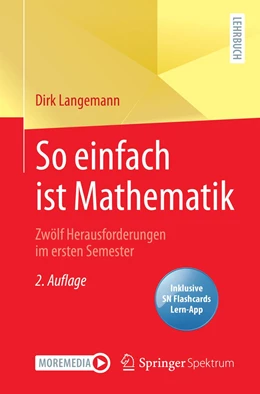 Abbildung von Langemann | So einfach ist Mathematik - Zwölf Herausforderungen im ersten Semester | 2. Auflage | 2021 | beck-shop.de
