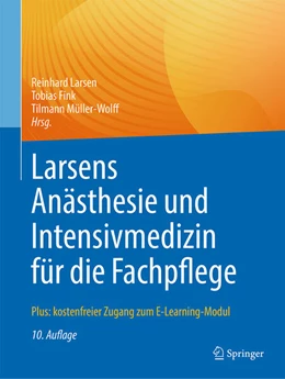 Abbildung von Larsen / Fink | Larsens Anästhesie und Intensivmedizin für die Fachpflege | 10. Auflage | 2021 | beck-shop.de