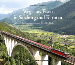 Abbildung von Wegenstein | Wege aus Eisen in Salzburg und Kärnten | 1. Auflage | 2022 | beck-shop.de