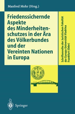 Abbildung von Mohr | Friedenssichernde Aspekte des Minderheitenschutzes in der Ära des Völkerbundes und der Vereinten Nationen in Europa | 1. Auflage | 2013 | beck-shop.de