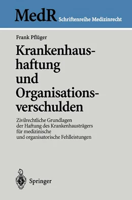 Abbildung von Pflüger | Krankenhaushaftung und Organisationsverschulden | 1. Auflage | 2013 | beck-shop.de