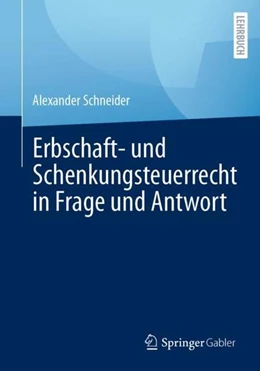 Abbildung von Schneider | Erbschaft- und Schenkungsteuerrecht in Frage und Antwort | 1. Auflage | 2021 | beck-shop.de