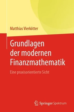 Abbildung von Vierkötter | Grundlagen der modernen Finanzmathematik | 1. Auflage | 2021 | beck-shop.de