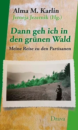 Abbildung von Karlin / Jezernik | Dann geh ich in den grünen Wald | 1. Auflage | 2021 | beck-shop.de