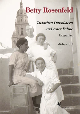 Abbildung von Uhl | Betty Rosenfeld | 1. Auflage | 2022 | beck-shop.de