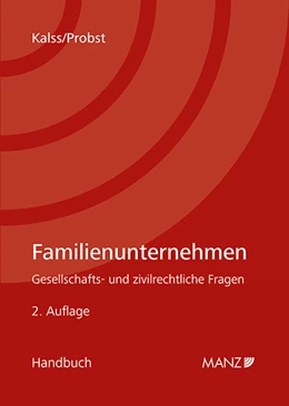 Abbildung von Kalss / Probst | Familienunternehmen Gesellschafts- und zivilrechtliche Fragen | 2. Auflage | 2025 | beck-shop.de