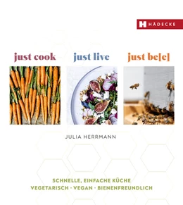 Abbildung von Herrmann | just cook - just live - just be(e) | 1. Auflage | 2025 | beck-shop.de