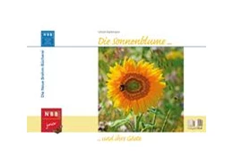 Abbildung von Kattmann | Die Sonnenblume und ihre Gäste | 1. Auflage | 2021 | beck-shop.de