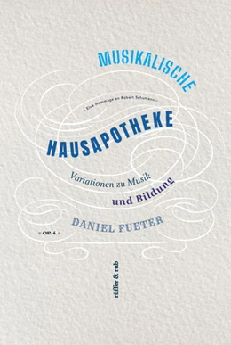 Abbildung von Fueter | Musikalische Hausapotheke | 1. Auflage | 2021 | beck-shop.de