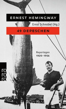 Abbildung von Hemingway / Schnabel | 49 Depeschen | 1. Auflage | 2022 | beck-shop.de