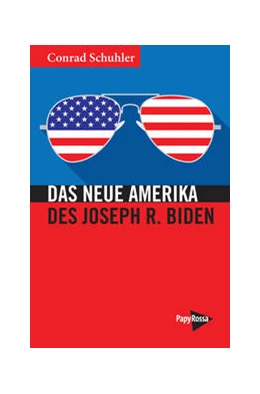 Abbildung von Schuhler | Das Neue Amerika des Joseph R. Biden | 1. Auflage | 2021 | beck-shop.de