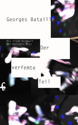 Abbildung von Bataille / Surya | Der verfemte Teil | 1. Auflage | 2021 | beck-shop.de