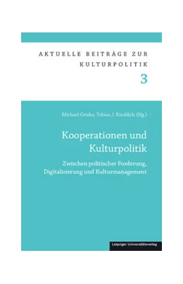 Abbildung von Grisko / Knoblich | Kooperationen und Kulturpolitik | 1. Auflage | 2021 | beck-shop.de