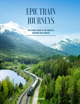 Abbildung von Klanten / Stuhler | Epic Train Journeys | 1. Auflage | 2021 | beck-shop.de