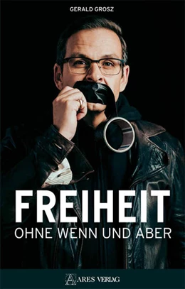 Abbildung von Grosz | Freiheit ohne Wenn und Aber | 1. Auflage | 2021 | beck-shop.de