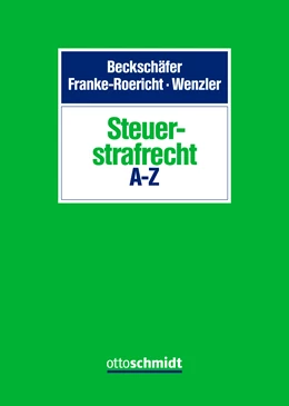 Abbildung von Beckschäfer / Wenzler | Steuerstrafrecht A-Z | 1. Auflage | 2025 | beck-shop.de