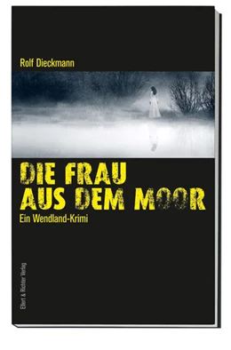 Abbildung von Dieckmann | Die Frau aus dem Moor | 1. Auflage | 2021 | beck-shop.de