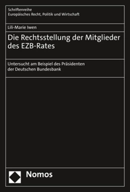 Abbildung von Iwen | Die Rechtsstellung der Mitglieder des EZB-Rates | 1. Auflage | 2021 | beck-shop.de