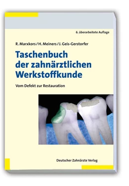 Abbildung von Marxkors / Geis-Gerstorfer | Taschenbuch der zahnärztlichen Werkstoffkunde | 6. Auflage | 2016 | beck-shop.de