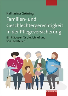 Abbildung von Gröning | Familien- und Geschlechtergerechtigkeit in der Pflegeversicherung | 1. Auflage | 2021 | beck-shop.de