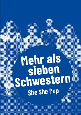Abbildung von Quiñones | She She Pop - Mehr als sieben Schwestern | 1. Auflage | 2022 | beck-shop.de