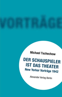 Abbildung von Tschechow | Der Schauspieler ist das Theater | 1. Auflage | 2022 | beck-shop.de